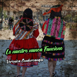 Lo Nuestro Nunca Funciono