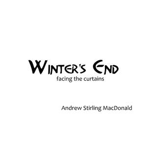 Winter's End - Facing the Curtain