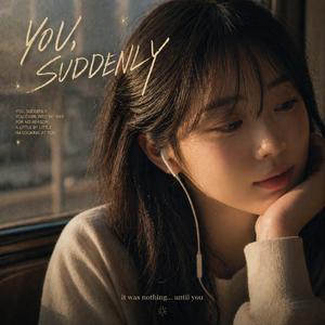 YOU, SUDDENLY