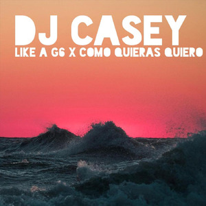 Like a G6 X Como Quieras Quiero