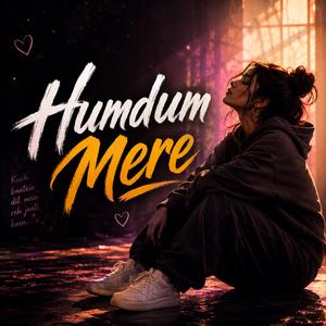 Humdum Mere