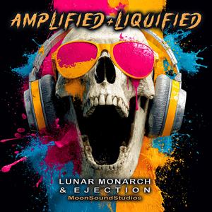 Amplified and Liquified