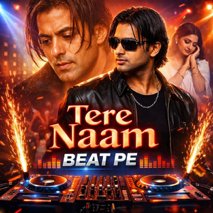 Tere Naam Beat Pe