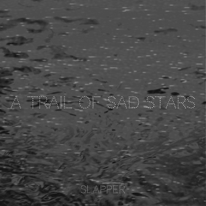 A Trail of Sad Stars
