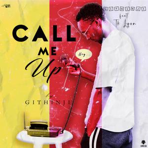 Call me up (feat. Tk Lyon)