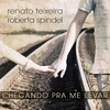 Renato Teixeira - Chegando Pra Me Levar