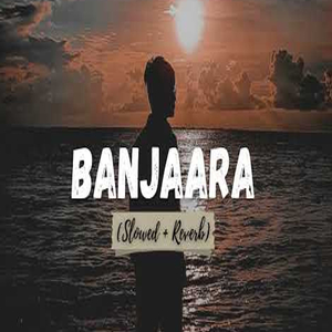 Banjaara - (Slowed + Reverb)