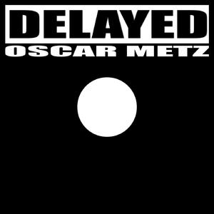 Delayed (Original Mix)