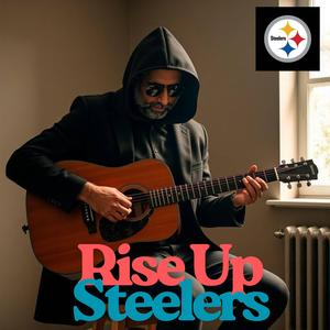 Rise Up Steelers