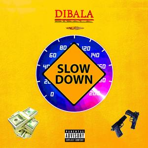 Slow Down