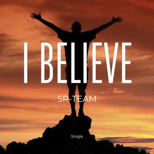 I believe