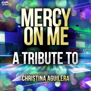 Mercy On Me
