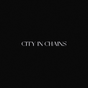 City in Chains (feat. Anana Kaye)