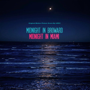 Midnight (Original Motion Picture Score From Midnight In Broward Midnight In Miami)