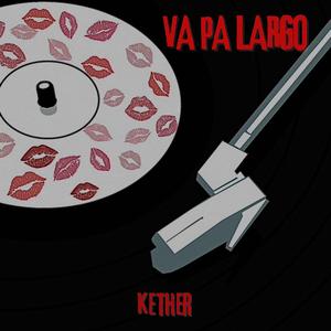 VA PA LARGO (feat. tkis!)