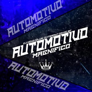 Automotivo Magnífico