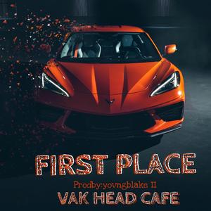 First Place (feat. Head & Cafe Moneyman)
