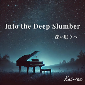 Into the Deep Slumber