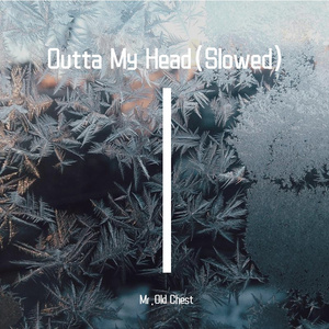 Outta My Head(Over Slowed)