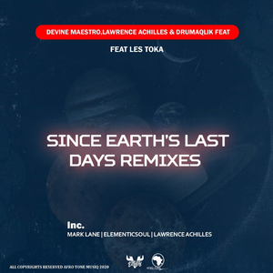 Since Earth's Last Days (feat. Les Toka) (Lawrence Achilles Extended Remix)