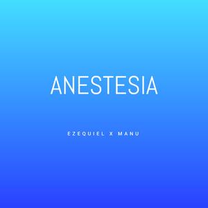 Anestesia (with Manu)