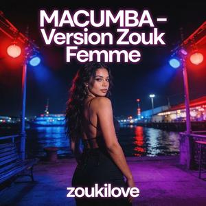 Macumba (Version zouk femme )