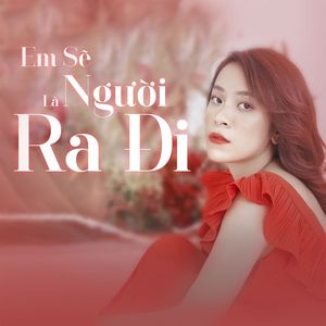Em Sẽ Là Người Ra Đi