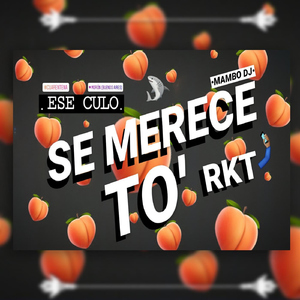 Ese Culo Se Merece To' RKT