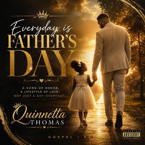 Everyday is Father's Day