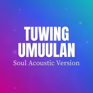 Tuwing Umuulan (Soul Acoustic Version)
