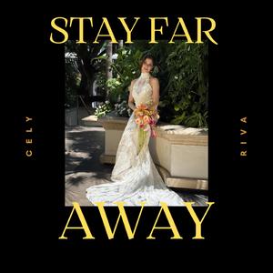 Stay Far Away