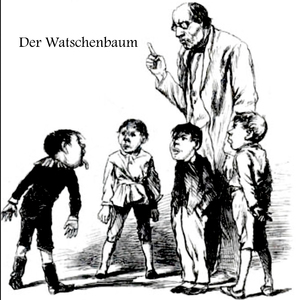 Der Watschenbaum