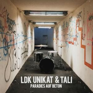 Paradies auf Beton (LDK UNIKAT) (feat. TALI)