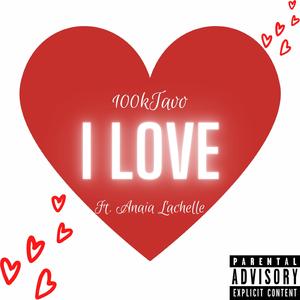 I Love (feat. Anaia Lachelle)