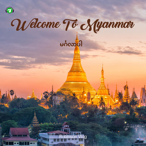 Welcome to Myanmar - မင်္ဂလာပါ (Travel BGM)