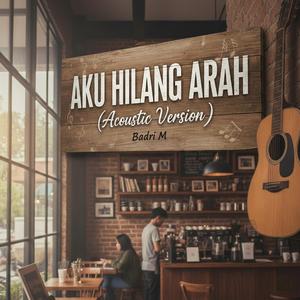 Aku Hilang Arah (Akustik)