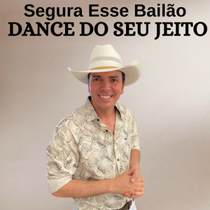 Segura Esse Bailão Dance do Seu Jeito