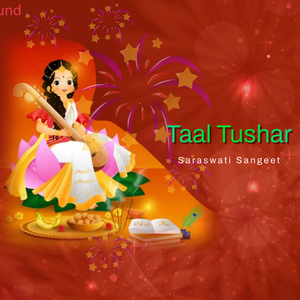 Taal Tushar