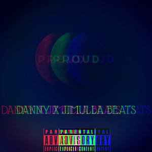 Proud (feat. Danny)