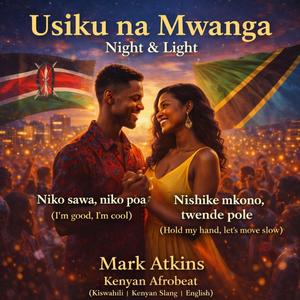 Usiku na Mwanga (Night & Light)
