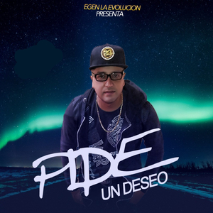 Egen la Evolucion Presenta: Pide un Deseo