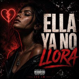 ELLA YA NO LLORA