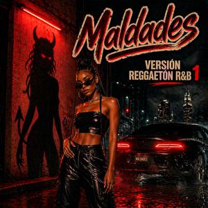 Maldades (Versión Reggaetón R&B 1)