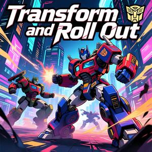 Transform and Roll Out