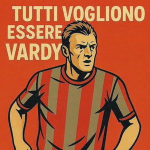 Tutti vogliono essere Vardy