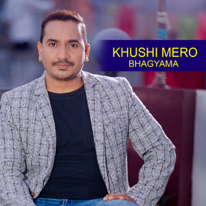 Khushi Mero Bhagyama