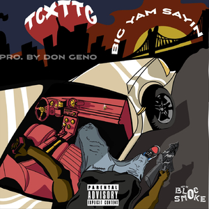 Big Yamsayin (feat. Do3 Da Man, Stewie, Dame & Yung Lee)