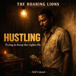 Hustling (Trying to Keep the Lights On)