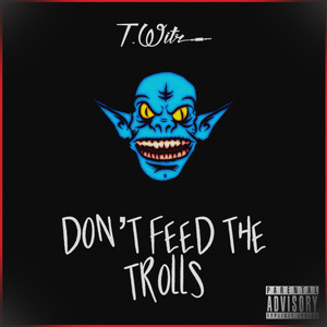 Don't Feed The Trolls