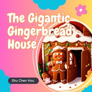 The Gigantic Gingerbread House I